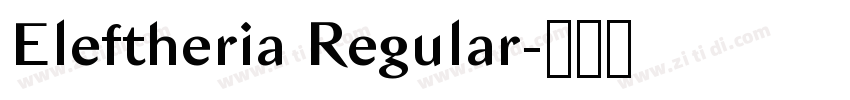 Eleftheria Regular字体转换